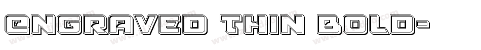 Engraved Thin Bold字体转换